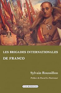Les Brigades internationales de Franco - Sylvain Roussillon