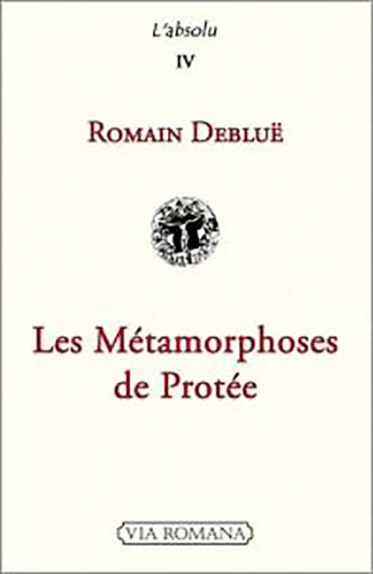 Les métamorphoses de Protée - Romain Debluë