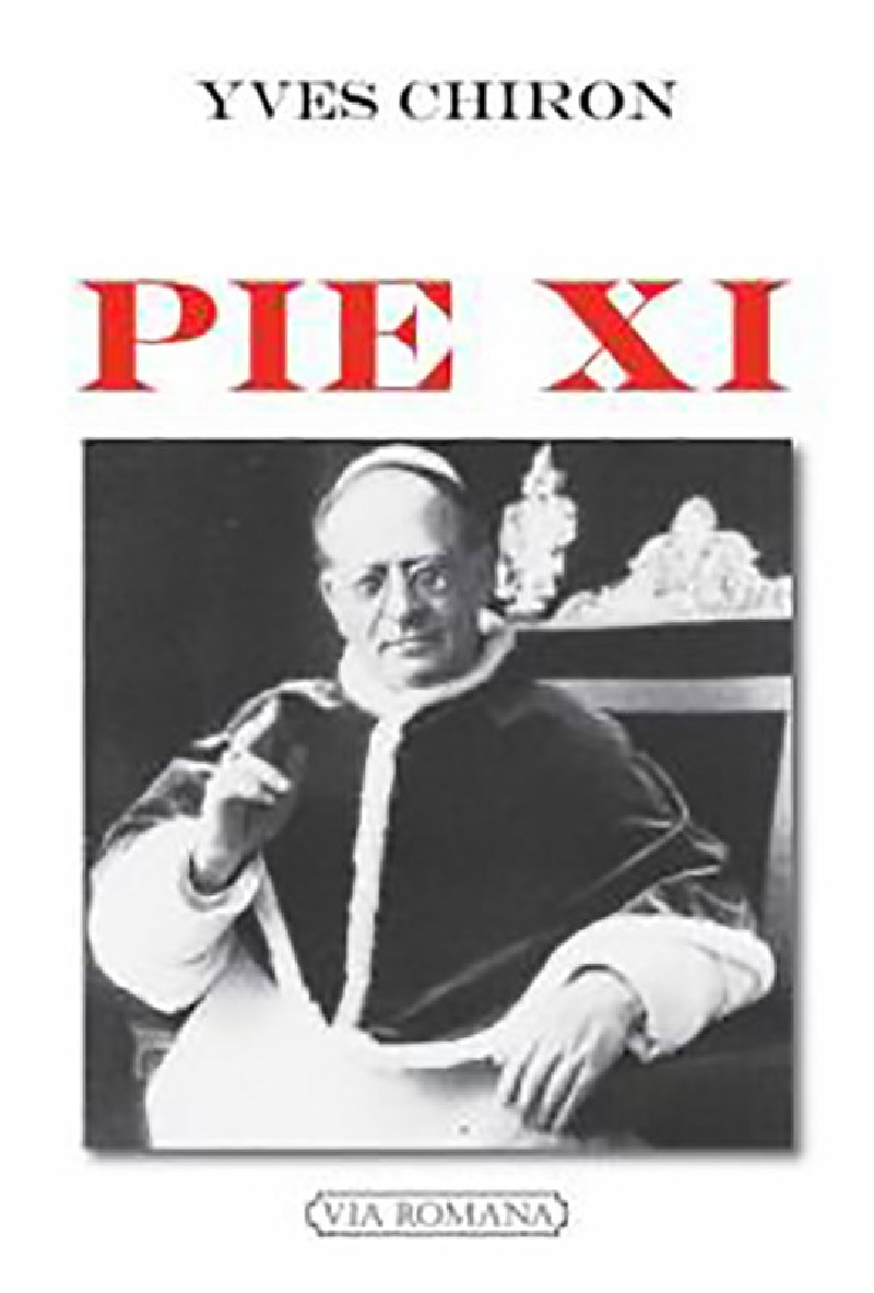Pie XI - Yves Chiron