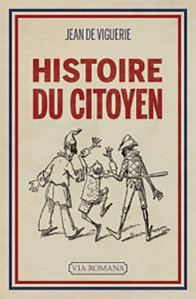 Histoire du citoyen - Jean de Viguerie