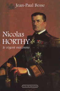 Nicolas Horthy, le régent méconnu