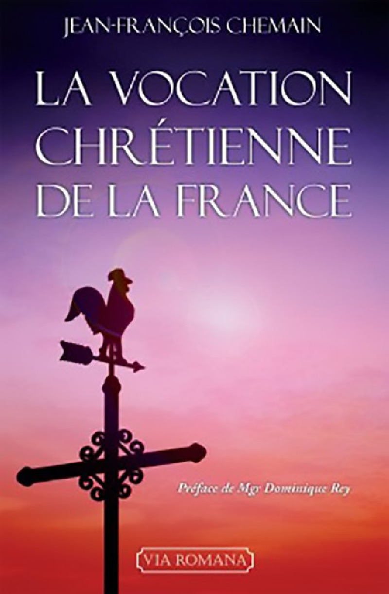 La vocation chrétienne de la France POCHE - Jean-François Chemain