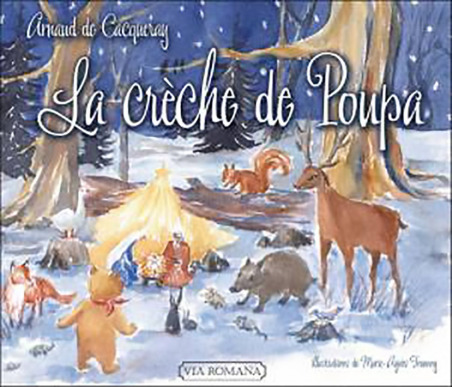 La crèche de Poupa - Arnaud de Cacqueray