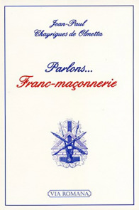 Parlons... Franc-Maçonnerie - Jean-Paul Chayrigues de Olmetta