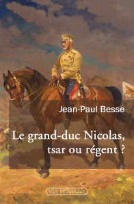 Le grand-duc Nicolas, tsar ou régent ?