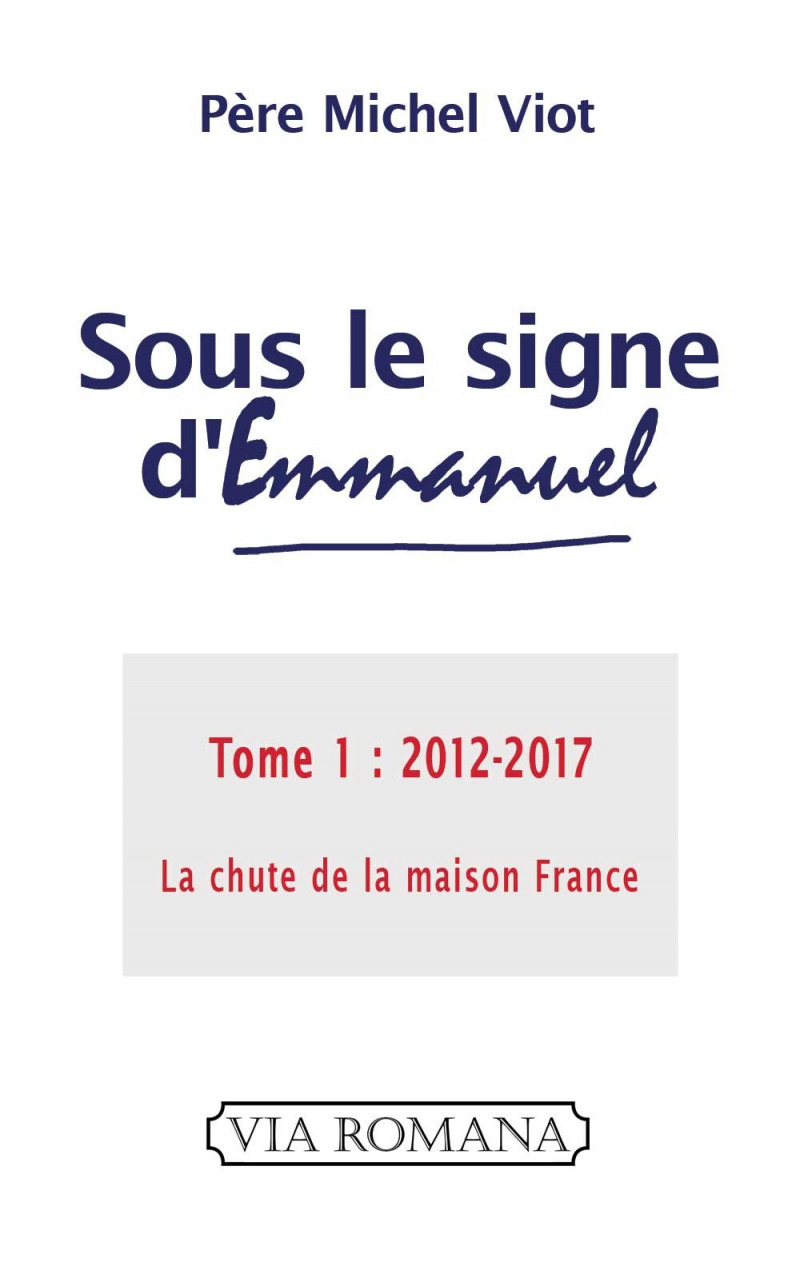 Sous le signe d'Emmanuel. Tome 1, 2012-2017