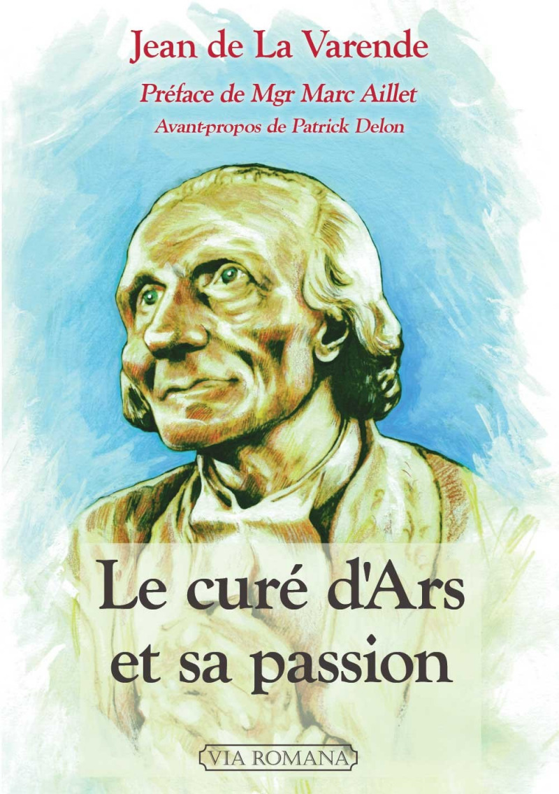 Le curé d'Ars et sa passion