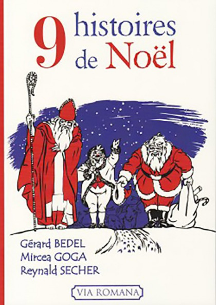 Neuf histoires de Noël - Gérard Bedel, Mircea Goga, Reynald Secher
