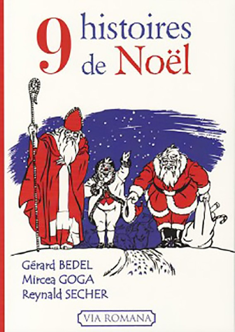 Neuf histoires de Noël - Gérard Bedel, Mircea Goga, Reynald Secher