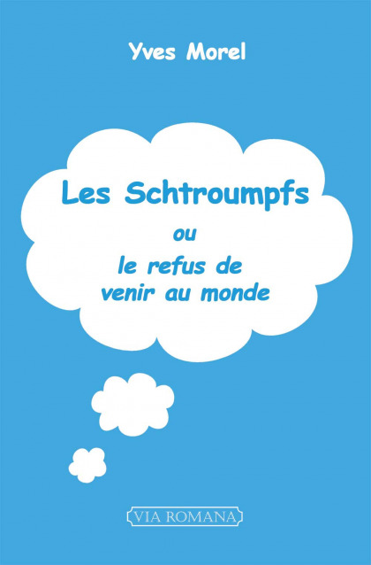 Les Schtroumpfs, ou le refus de venir au monde