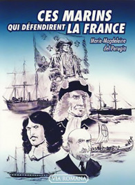 Ces marins qui défendirent la France - Marie-Magdeleine del Perugia