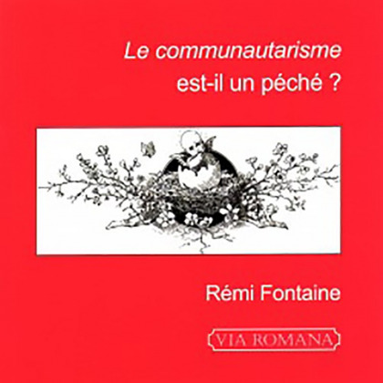 Le communautarisme est-il un péché ? - Rémi Fontaine