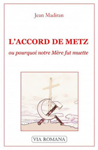 L'accord de Metz, ou pourquoi notre mère fut muette - Jean Madiran
