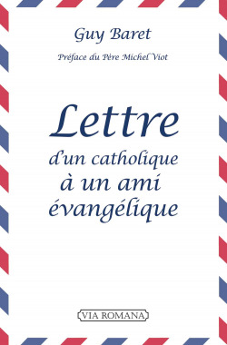 Lettre d'un catholique à un ami évangélique