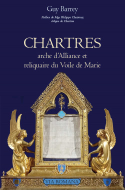 Chartres arche d'Alliance et reliquaire du Voile de la Vierge Marie