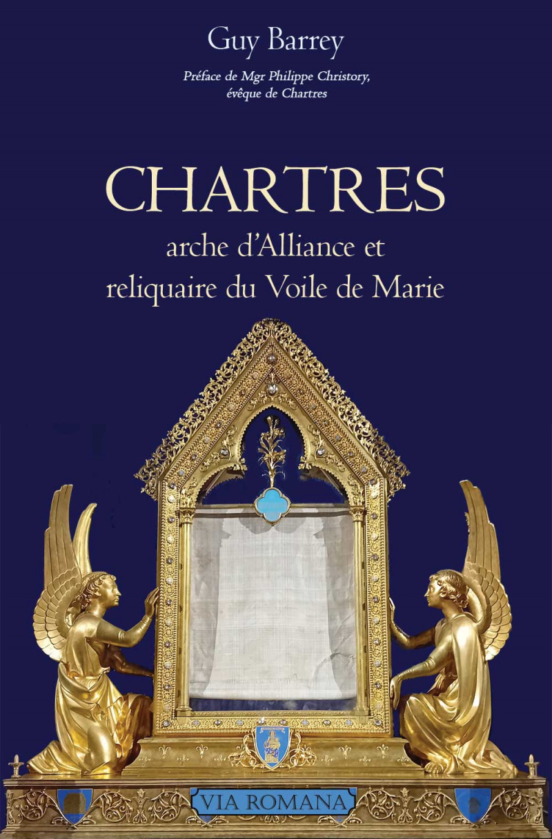 Chartres arche d'Alliance et reliquaire du Voile de la Vierge Marie