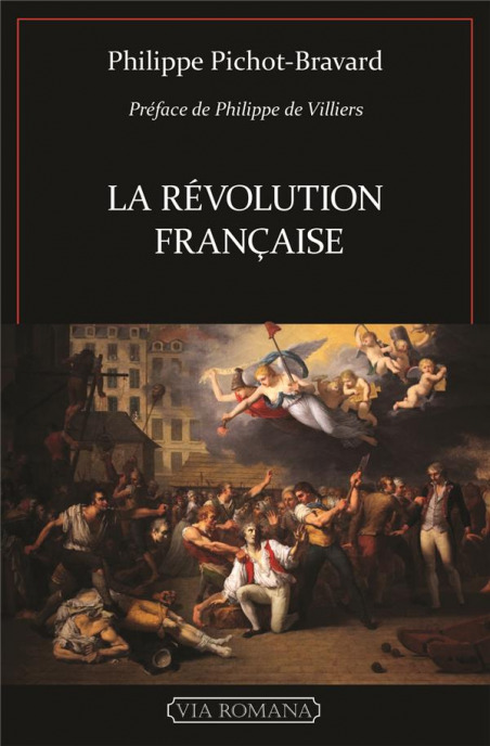 La Révolution française - Philippe Pichot-Bravard