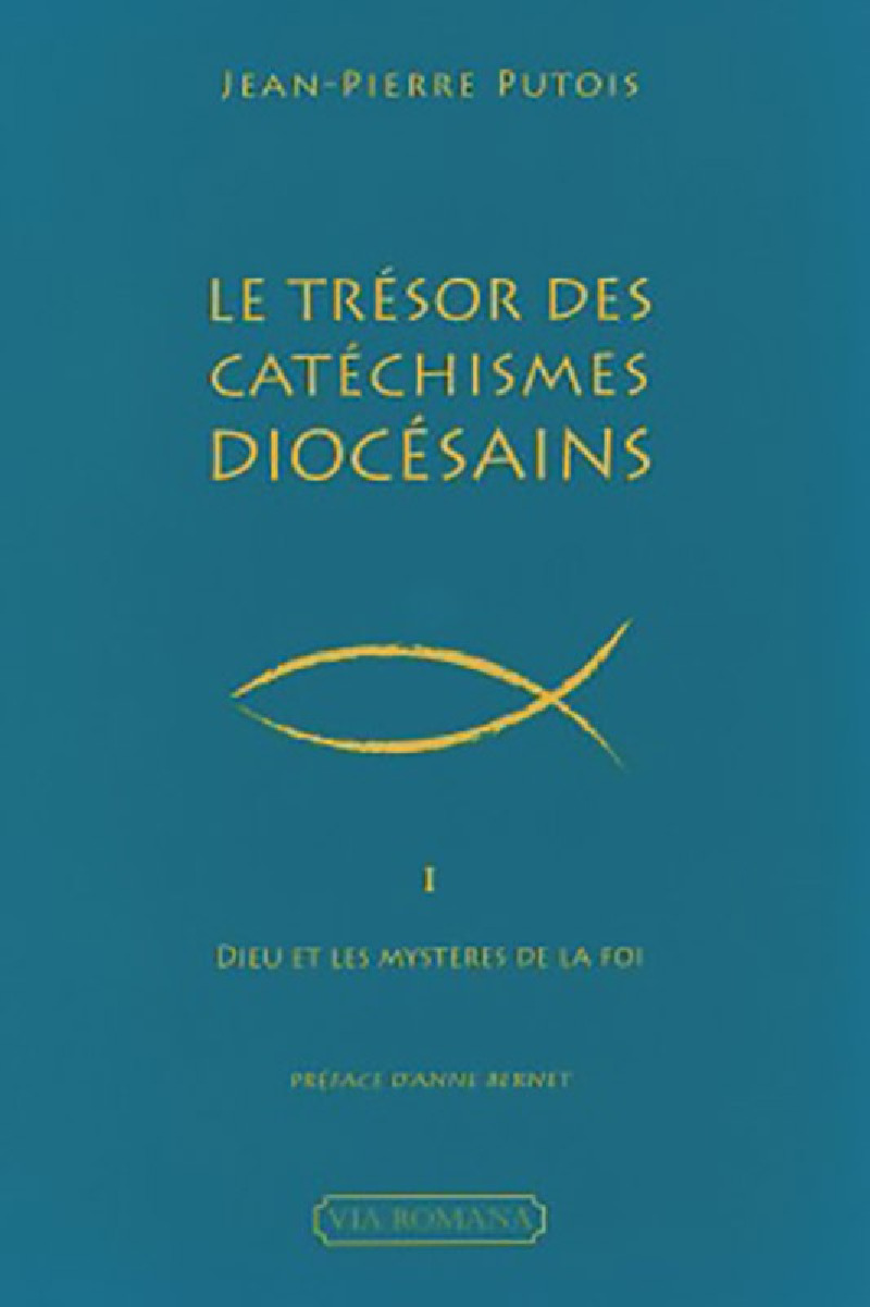 Le trésor des catéchismes diocésains. T.1 - Jean-Pierre Putois