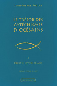 Le trésor des catéchismes diocésains. T.1 - Jean-Pierre Putois
