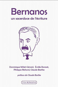Bernanos, un sacerdoce de l'écriture - Claude Barthe
