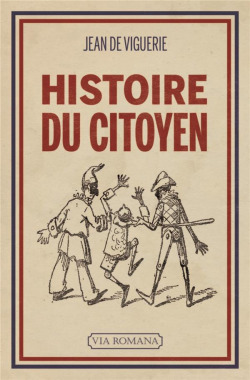 Histoire du citoyen - Jean de Viguerie