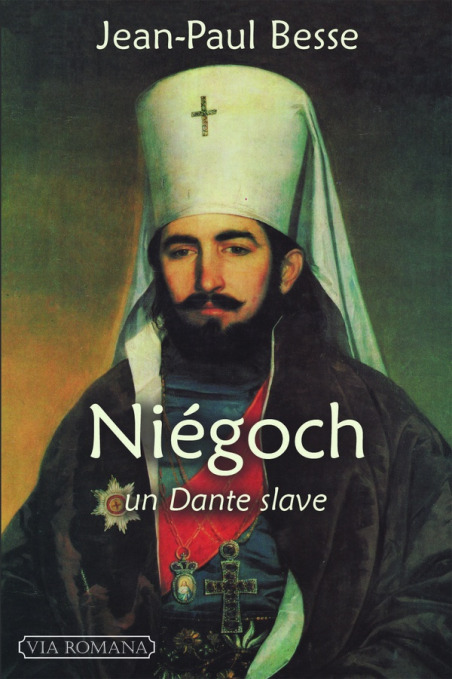Niégoch, un Dante slave - Jean-Paul Besse