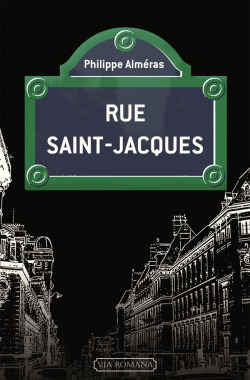 Rue Saint-Jacques - Philippe Alméras