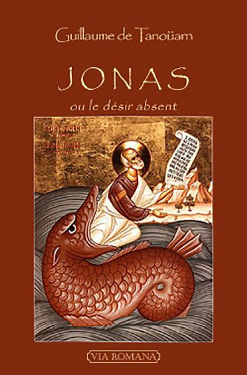 Jonas, ou le désir absent - Guillaume de Tanoüarn
