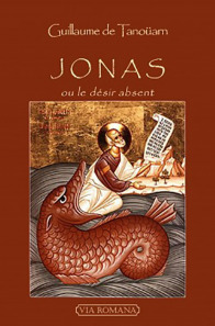 Jonas, ou le désir absent - Guillaume de Tanoüarn