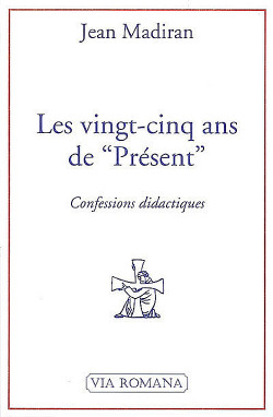 Les vingt-cinq ans de Présent - Jean Madiran