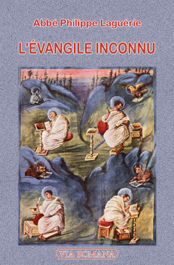 L'Évangile inconnu - Philippe Laguérie