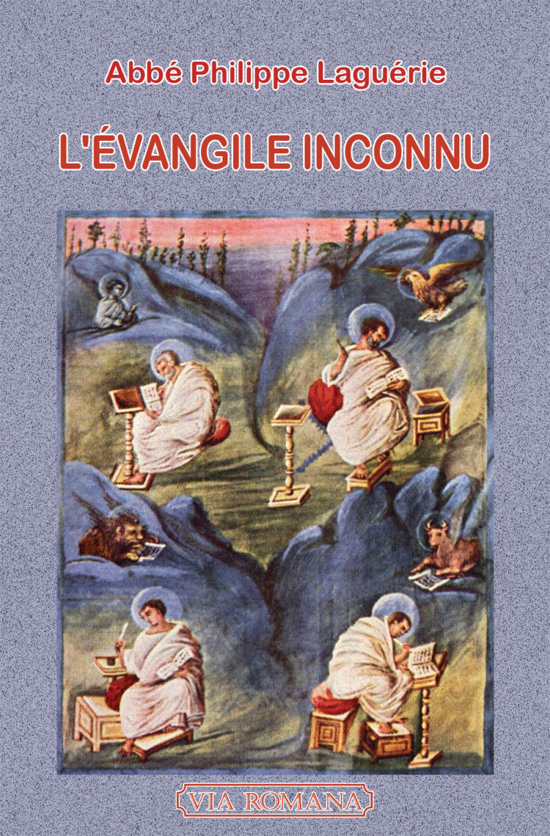 L'Évangile inconnu - Philippe Laguérie