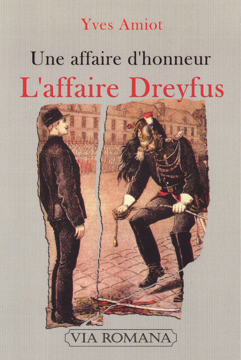 Une affaire d'honneur, l'affaire Dreyfus - Yves Amiot