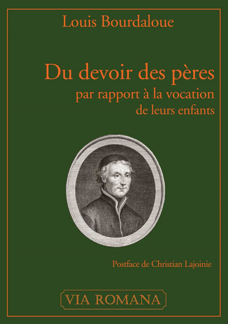 Du devoir des pères par rapport à la vocation de leurs enfants - Père Louis Bourdaloue