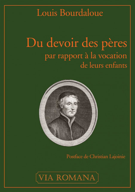 Du devoir des pères par rapport à la vocation de leurs enfants - Père Louis Bourdaloue