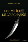 Les milices de l'archange - Gérard Guyon