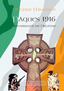 Pâques 1916 : renaissance de l'Irlande - Philippe Maxence