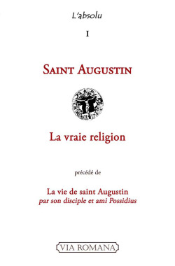 La vraie religion - Saint Augustin