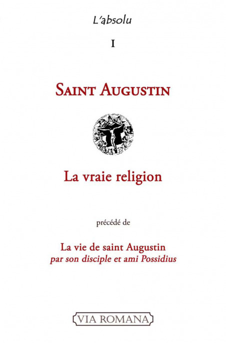 La vraie religion - Saint Augustin