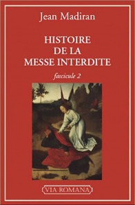 Histoire de la messe interdite - Fascicule 2 - Jean Madiran