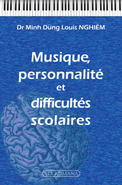 Musique, personnalité et difficultés scolaires - Minh Dung Louis Nghiem