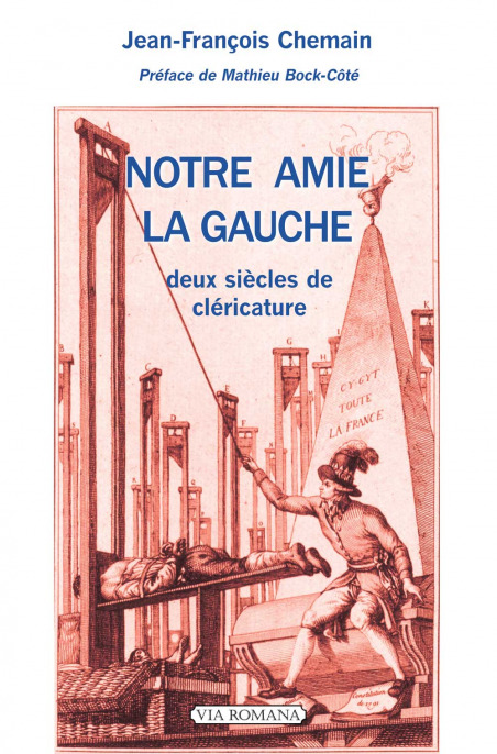 Notre amie la gauche : deux siècles de cléricature