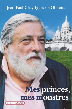 Mes princes, mes monstres - Jean-Paul Chayrigues de Olmetta