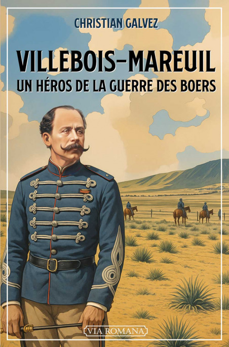 Villebois-Mareuil, un héros de la guerre des Boers
