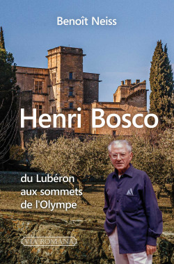 Henri Bosco : du Lubéron aux sommets de l'Olympe