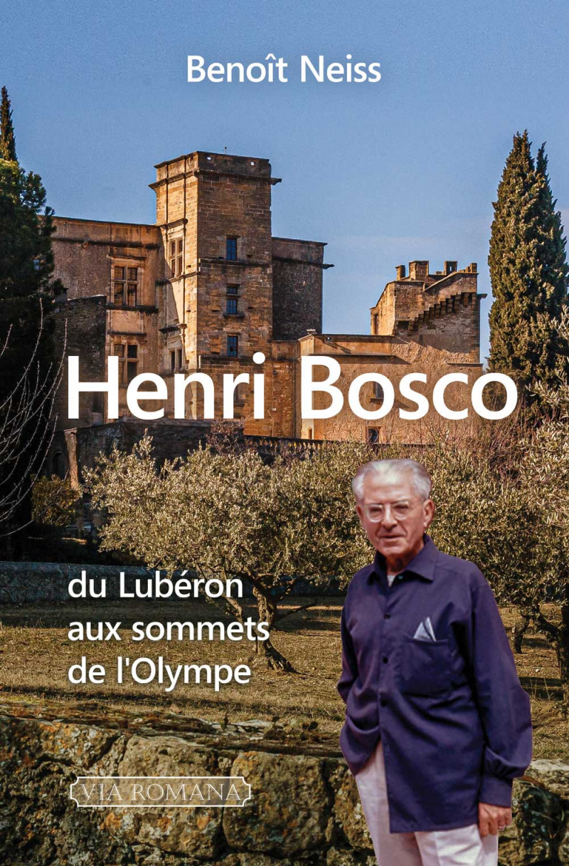 Henri Bosco : du Lubéron aux sommets de l'Olympe