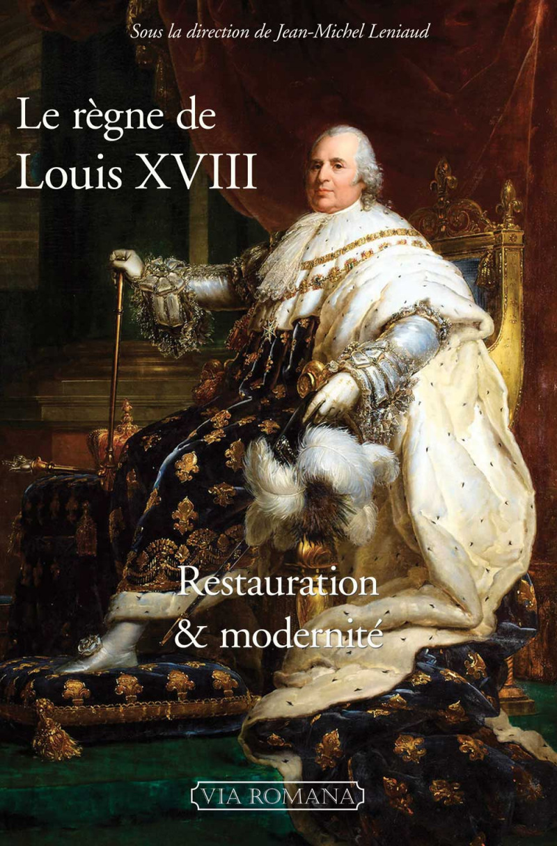 Le règne de Louis XVIII : Restauration et modernité