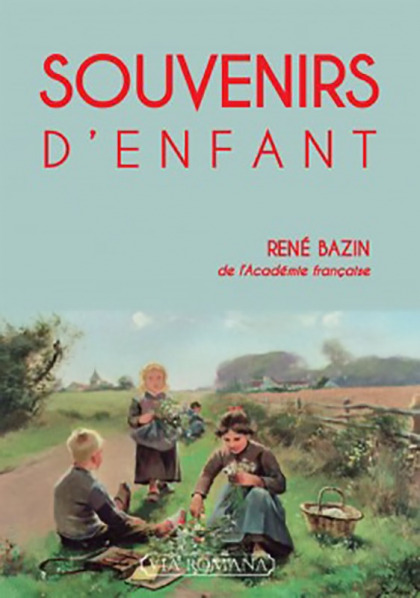 Souvenirs d'enfant - René Bazin