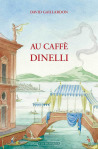 Au Caffè Dinelli - David Gaillardon