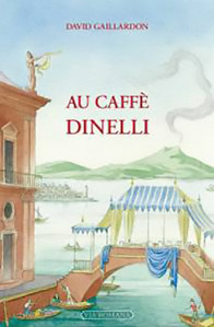 Au Caffè Dinelli - David Gaillardon